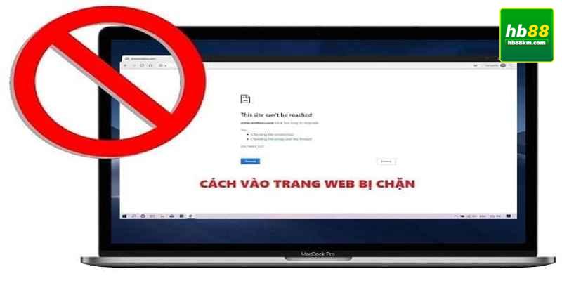 Nguyên Nhân Bị Chặn Và Giải Pháp Khắc Phục